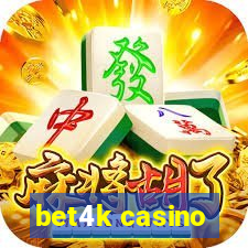 bet4k casino